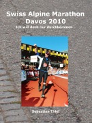 Cover-Bild zum Titel 'Swiss Alpine Marathon Davos 2010' von 'Sebastian Thiel'
