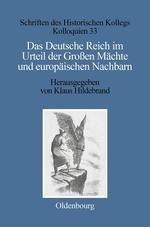 Das Deutsche Reich im Urteil der Großen Mächte und europäischen Nachbarn (1871¿1945) - 