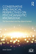 Cover-Bild zum Titel 'Conservative and Radical Perspectives on Psychoanalytic Knowledge' von 'Aner Govrin'