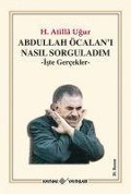 Cover-Bild zum Titel 'Abdullah Öcalani Nasil Sorguladim' von 'Hasan Atilla Ugur'