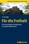 Cover-Bild zum Titel 'Für die Freiheit' von 'Jörg Rogge'