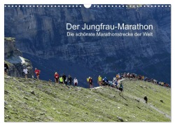 Der Jungfrau-Marathon (Wandkalender 2025 DIN A3 quer), CALVENDO Monatskalender - Klaus Eppele