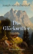 Cover-Bild zum Titel 'Die Glücksritter (Klassiker der Romantik)' von 'Joseph Von Eichendorff'