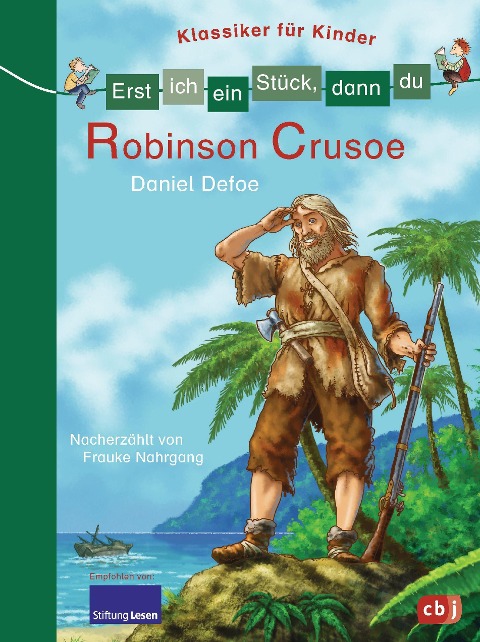 Erst ich ein Stück, dann du - Klassiker für Kinder - Robinson Crusoe - Frauke Nahrgang