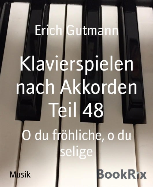 Klavierspielen nach Akkorden Teil 48 - Erich Gutmann