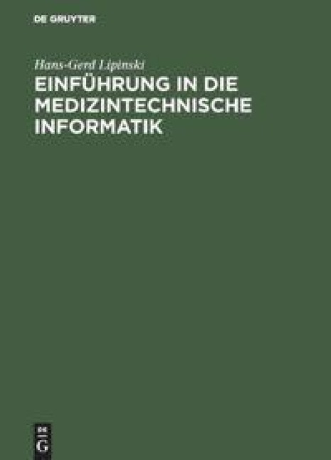 Einführung in die medizintechnische Informatik - Hans-Gerd Lipinski