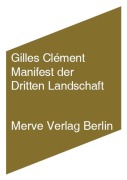 Cover-Bild zum Titel 'Manifest der dritten Landschaft' von 'Gilles Clément'