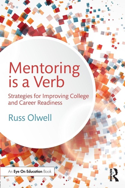 Mentoring is a Verb - Russ Olwell