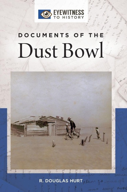 Documents of the Dust Bowl - R. Hurt