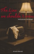 Cover-Bild zum Titel 'The Line we shouldn¿t cross' von 'Kristin Reinelt'