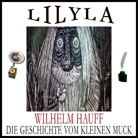 Die Geschichte von dem kleinen Muck - Wilhelm Hauff