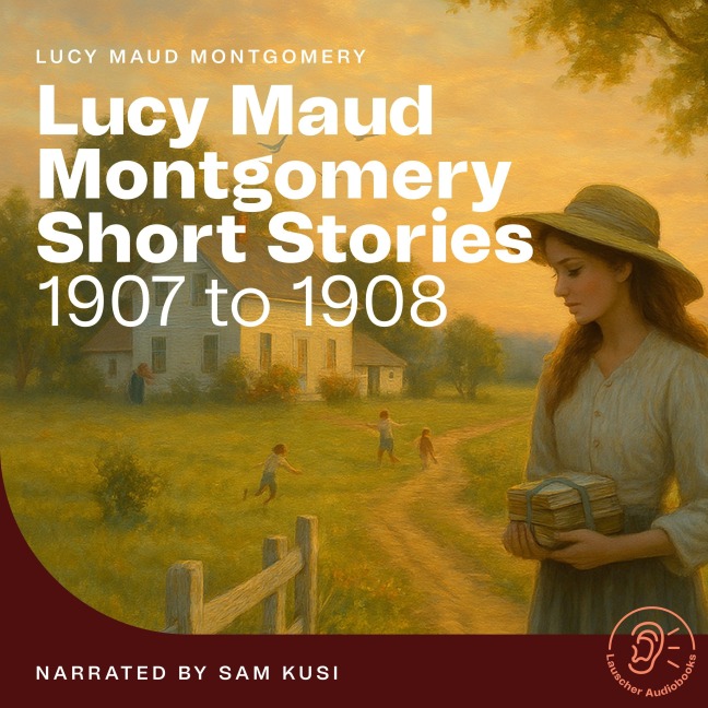 Lucy Maud Montgomery Short Stories - Lucy Maud Montgomery