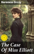 Cover-Bild zum Titel 'The Case Of Miss Elliott' von 'Baroness Orczy'