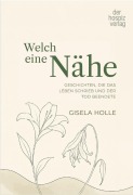 Cover-Bild zum Titel 'Welch eine Nähe' von 'Gisela Holle'