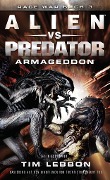 ALIEN VS PREDATOR: ARMAGEDDON - Tim Lebbon