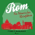 Cover-Bild zum Titel 'Rom - ein literarischer Reiseführer' von 'Franz P Waiblinger'