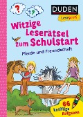 Duden Leseprofi - Witzige Leserätsel zum Schulstart - Pferde und Freundschaft, 1. Klasse - Susanna Moll