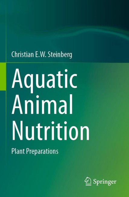 Aquatic Animal Nutrition - Christian E. W. Steinberg