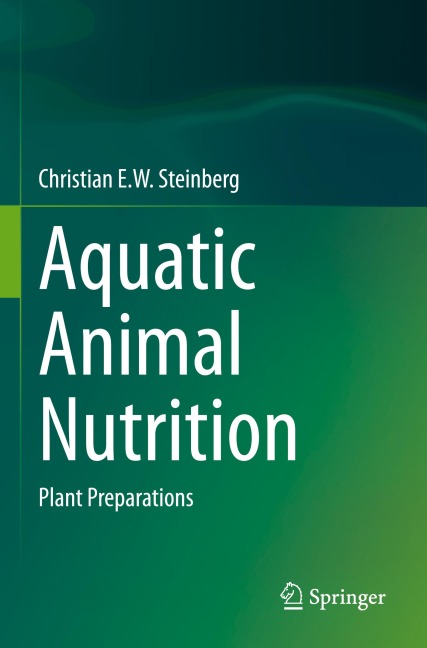 Aquatic Animal Nutrition - Christian E. W. Steinberg