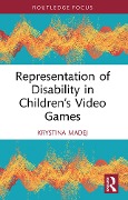 Cover-Bild zum Titel 'Representation of Disability in Children's Video Games' von 'Krystina Madej'