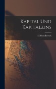 Cover-Bild zum Titel 'Kapital und Kapitalzins' von 'E Böhm Bawerk'