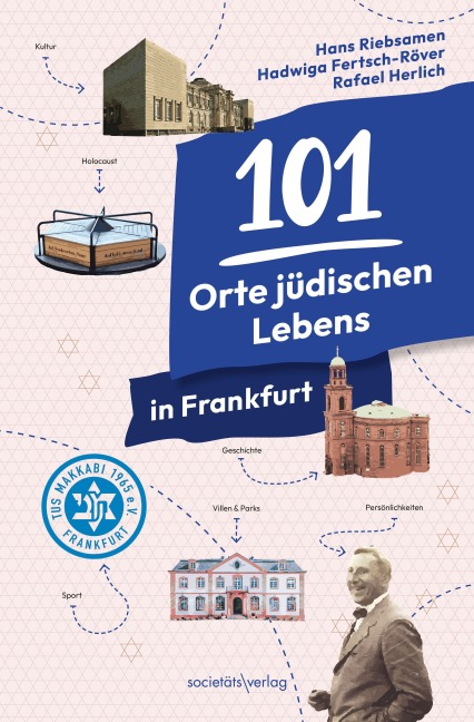 101 Orte jüdischen Lebens in Frankfurt - Hans Riebsamen, Hadwiga Fertsch-Röver