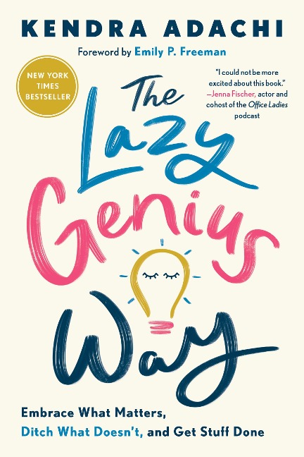 The Lazy Genius Way - Kendra Adachi