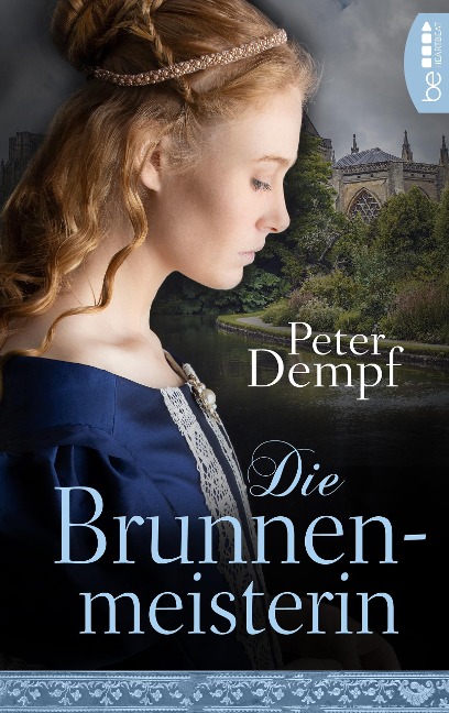 Die Brunnenmeisterin - Peter Dempf
