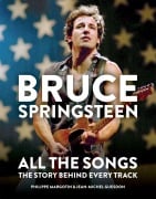 Cover-Bild zum Titel 'Bruce Springsteen: All the Songs' von 'Philippe Margotin, Jean-Michel Guesdon'