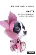 Cover-Bild zum Titel '#cute' von 'Birgit Richard, Katja Gunkel, Jana Müller'