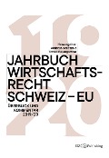 Cover-Bild zum Titel 'Jahrbuch Wirtschaftsrecht Schweiz - EU' von ''