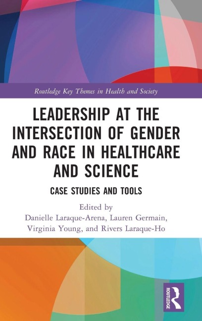 Leadership at the Intersection of Gender and Race in Healthcare and Science - 
