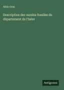 Cover-Bild zum Titel 'Description des oursins fossiles du département de l'Isère' von 'Albin Gras'