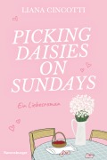 Cover-Bild zum Titel 'Picking Daisies on Sundays' von 'Liana Cincotti'
