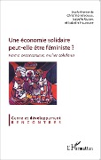Cover-Bild zum Titel 'Une économie solidaire peut-elle être féministe ?' von 'Christine Verschuur, Isabelle Hillenkamp, Isabelle Guerin'