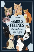 Cover-Bild zum Titel 'Famous Felines Throughout the Ages' von 'Ryan Burr'