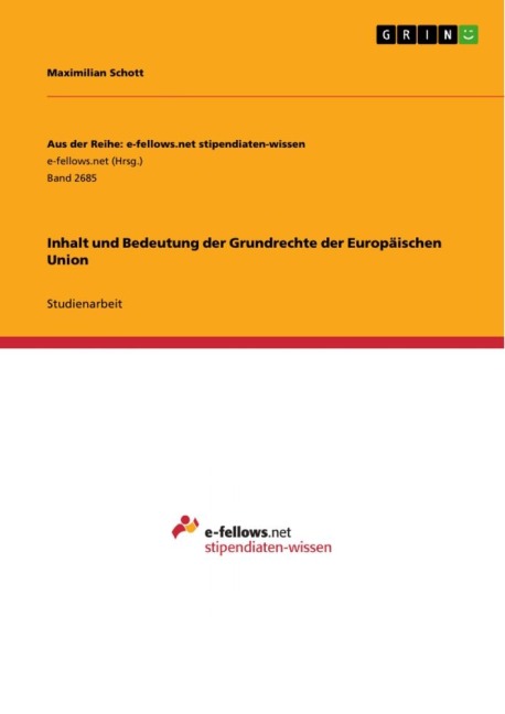 Inhalt und Bedeutung der Grundrechte der Europäischen Union - Maximilian Schott