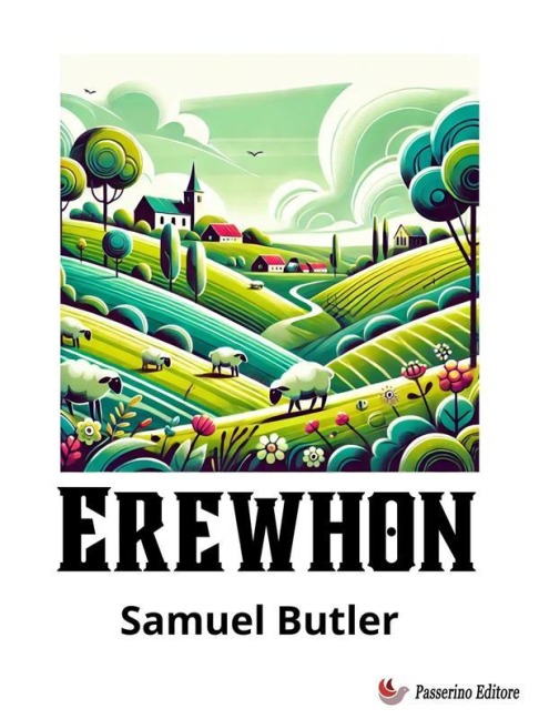 Erewhon - Samuel Butler