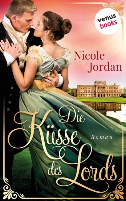 Die Küsse des Lords: Regency Love - Band 1 - Nicole Jordan