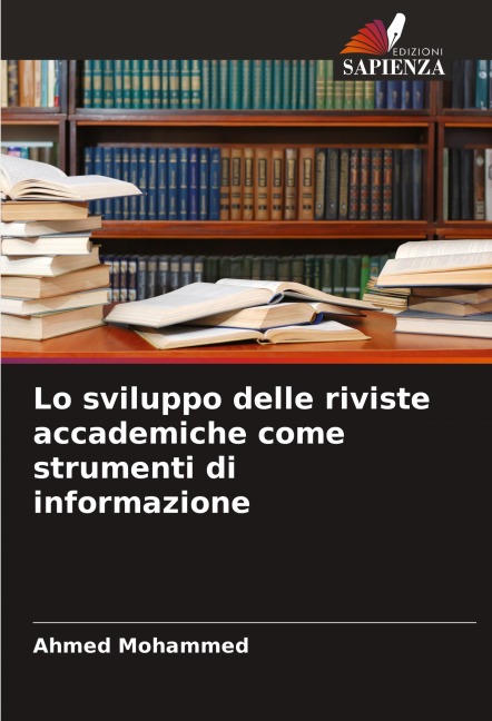 Lo sviluppo delle riviste accademiche come strumenti di informazione - Ahmed Mohammed