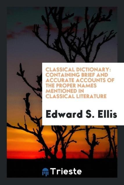 Classical Dictionary - Edward S. Ellis