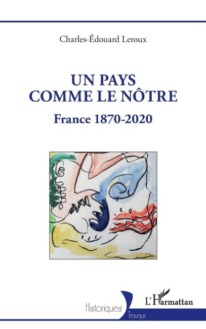 Un pays comme le nôtre - Charles-Edouard Leroux