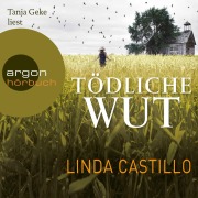 Cover-Bild zum Titel 'Tödliche Wut' von 'Linda Castillo'