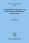 Cover-Bild zum Titel 'Der Rücktritt des Reisenden vom Reisevertrag vor Reisebeginn (§ 651 i BGB).' von 'Karl Eichinger'