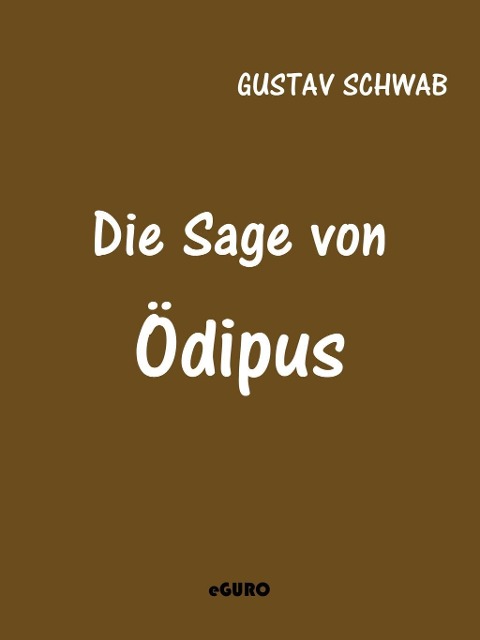 Die Sage von Ödipus - Gustav Schwab