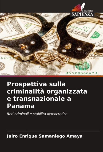 Prospettiva sulla criminalità organizzata e transnazionale a Panama - Jairo Enrique Samaniego Amaya