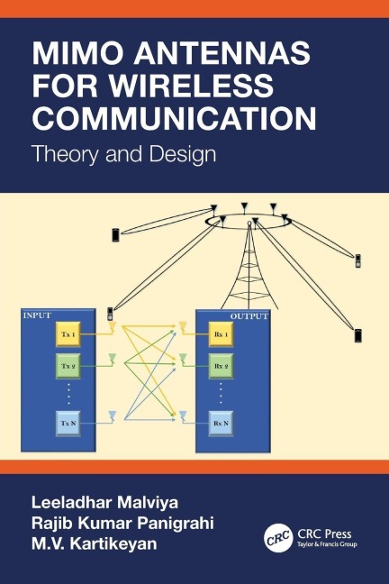 MIMO Antennas for Wireless Communication - Leeladhar Malviya, Rajib Kumar Panigrahi, M. V. Kartikeyan