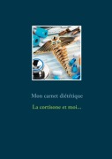 Cover-Bild zum Titel 'Mon carnet diététique : la cortisone et moi...' von 'Cédric Menard'
