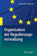 Cover-Bild zum Titel 'Organisation der Regulierungsverwaltung' von 'Alexander Wellerdt'