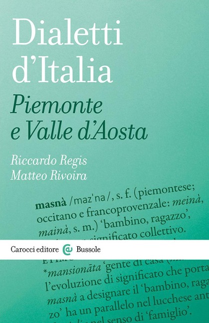 Dialetti d'Italia: Piemonte e Valle d'Aosta - Riccardo Regis, Matteo Rivoira